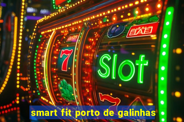 smart fit porto de galinhas